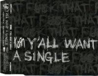 Korn : Y'All Want a Single